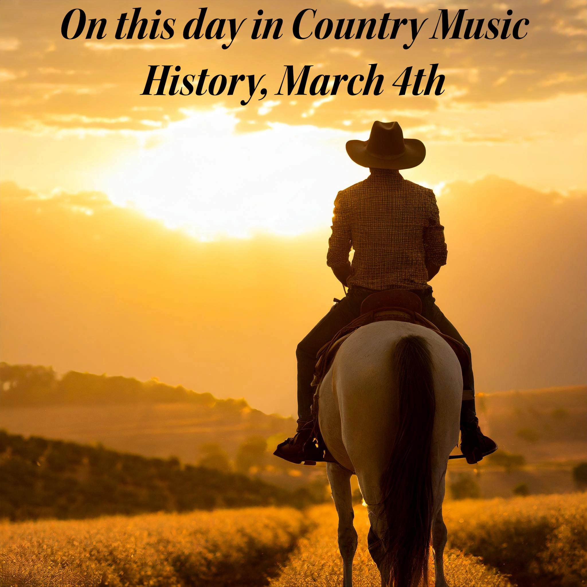 On this day in Country Music History, March 4th